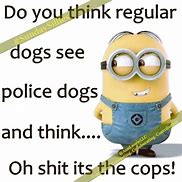 Image result for Police Minion Jokes