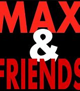 Image result for Love You Max Friends