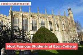 Image result for Eton College Famous Students