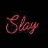 Image result for Slay Wallpaper Word Art