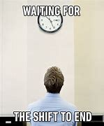 Image result for Waiting for End of Work Day Meme