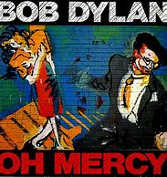 Image result for Bob Dylan OH Mercy