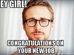 Image result for Congratulations New Job Meme