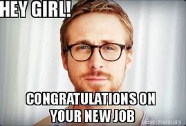 Image result for Congrats New Job Meme