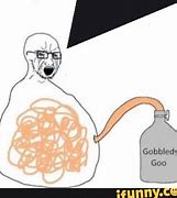 Image result for Gobbledey Goo Meme