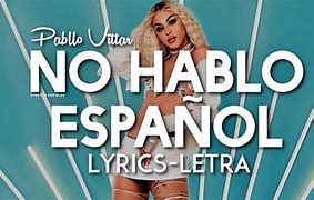 Image result for No Hablo Espanol Song