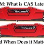 Image result for Cas Latency Meaning