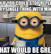 Image result for Funny Minion Call Memes