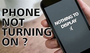 Image result for Phone Turning but No Display