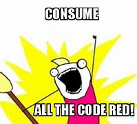 Image result for Mtn Dew Hot Dogs Code Red Meme