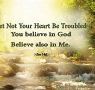 Image result for Let Not Your Heart Be Troubled John 14 1