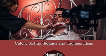 Image result for Acting Slogans