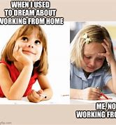 Image result for work from home memes