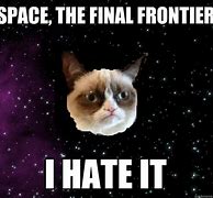 Image result for Space the Final Frontier Meme