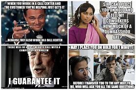 Image result for Contact Center Memes
