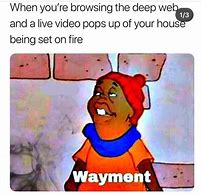Image result for Mushmouth Wayment Meme