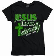 Image result for Awesome Christian T-Shirts