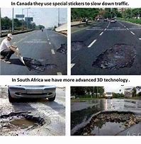 Image result for South Africa Pothole Meme