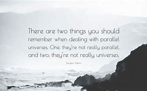 Image result for Quotes About Parallel Universe