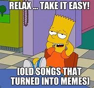 Image result for Take It Easy Song Meme