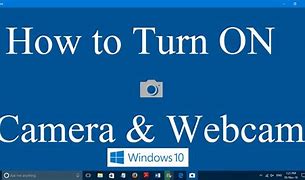 Image result for How to Turn On Camera On Laptop