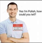 Image result for Polish Men Meme