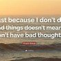 Image result for What Is We Should Not Do Bad Thing About