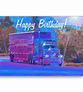 Image result for Trucker Birthday Meme
