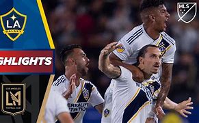 Image result for LA Galaxy vs Lafc Game