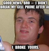 Image result for Break Phone Case Meme