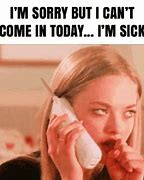Image result for Calling Out of Work Sick Meme
