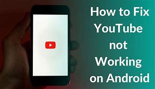 Image result for YouTube Not Working On Phone