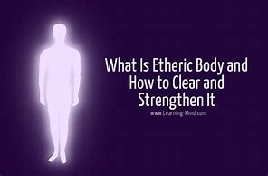Image result for The Etheric Body