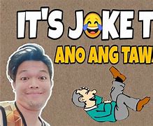 Image result for Tagalog Jokes Anong Tawag