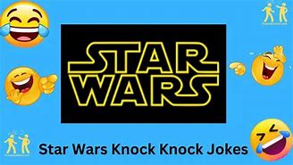 Image result for Star Wars Knock Knock Jokes