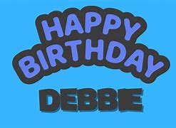 Image result for Happy Birthday Debbie Meme