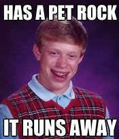 Image result for A Bad Luck Brian