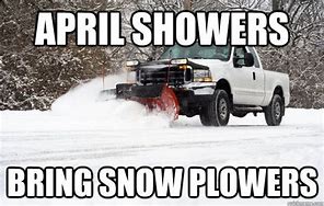 Image result for Snow in April Meme