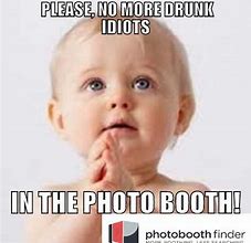 Image result for Memes About Photo Booths