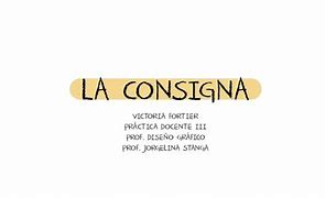 Image result for consigna