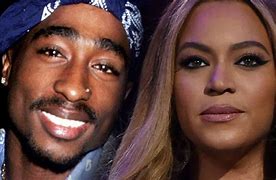Image result for Tupac and Beyoncé