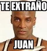 Image result for Busco a Juan Memes