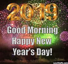 Image result for Good Morning Happy New Year 2019