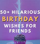 Image result for Birthday Wish Friend Funny