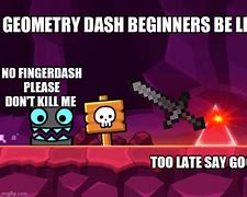 Image result for Geometry Dash Low Quality Memes