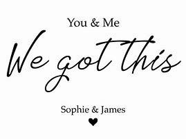 Image result for You and Me We Got This