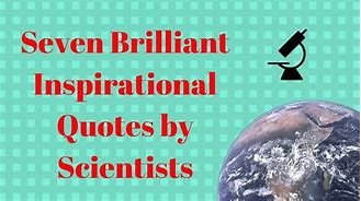 Image result for Inspiring Science Quotes