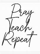 Image result for Pray Teach Repeart