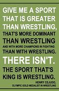 Image result for Bad Ass Wrestling Quotes