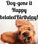 Image result for Happy Belated Birthday Cute Puppies